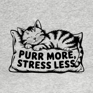 Purr More Stress Less T-Shirt